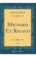 Mignard Et Rigaud, Vol. 2 (Classic Reprint)