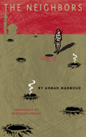 The Neighbors: (CMES Modern Middle East Literatures in Translation)