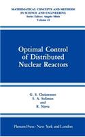 Optimal Control of Distributed Nuclear Reactors