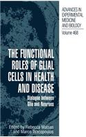Functional Roles of Glial Cells in Health and Disease