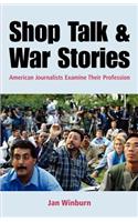 Shop Talk and War Stories