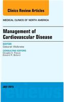 Management of Cardiovascular Disease, an Issue of Medical Clinics of North America: Volume 99-4