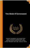 Two Ideals Of Government