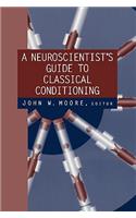Neuroscientist's Guide to Classical Conditioning