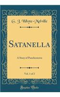 Satanella, Vol. 1 of 2: A Story of Punchestown (Classic Reprint)