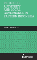Religious Authority and Local Governance in Eastern Indonesia
