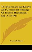 The Miscellaneous Essays And Occasional Writings Of Francis Hopkinson, Esq. V1 (1792)