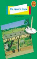 Longman Book Project: Non-Fiction: Homes Topic: the Miner's Home