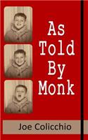 As Told By Monk