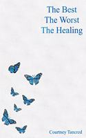 The Best, The Worst, The Healing