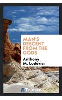 Man's Descent from the Gods;