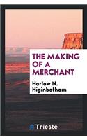 Making of a Merchant