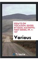 Essays on Vocation; Edited by Basil Mathews; First Series, pp. 1-127