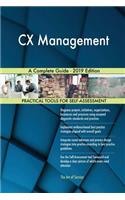CX Management A Complete Guide - 2019 Edition