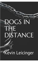 Dogs in the Distance