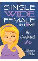 Girlfriend (Single Wide Female in Love, Book 2)