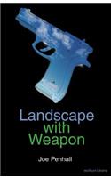 Landscape with Weapon