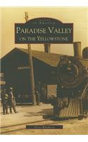 Paradise Valley on the Yellowstone: (Images of America)