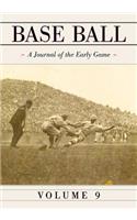 Base Ball: A Journal of the Early Game, Vol. 9