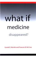 What If Medicine Disappeared?