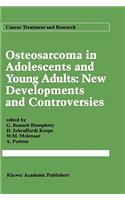 Osteosarcoma in Adolescents and Young Adults: New Developments and Controversies