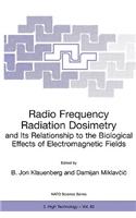 Radio Frequency Radiation Dosimetry and Its Relationship to the Biological Effects of Electromagnetic Fields