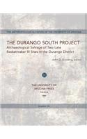 The Durango South Project: Archaeological Salvage of Two Basketmaker III Sites in the Durango District