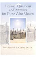 Healing Questions and Answers for Those Who Mourn