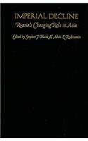 Imperial Decline: Russia's Changing Role in Asia
