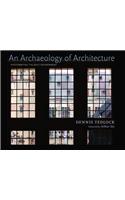 Archaeology of Architecture