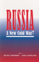 Russia: A New Cold War?