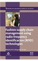 Fashion Supply Chain Management Using Radio Frequency Identification (Rfid) Technologies