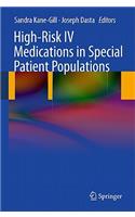 High-Risk IV Medications in Special Patient Populations