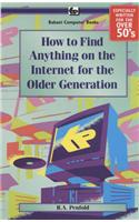 How to Find Anything on the Internet for the Older Generatio