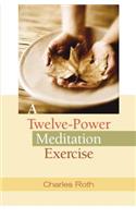 Twelve-Power Meditation Exercise