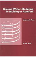 Ground Water Modeling in Multilayer Aquifers, Volume II