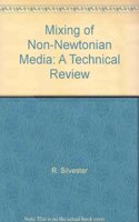 Mixing of Non-Newtonian Media: A Technical Review (Bhra Fluid Engineering Series)