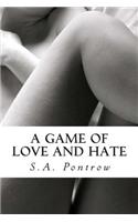 A Game of Love and Hate