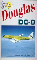 Douglas Dc-8: 2 (Great Airliners Series)