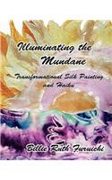 Illuminating the Mundane