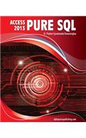 MS Access 2013 Pure SQL