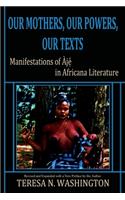 Our Mothers, Our Powers, Our Texts