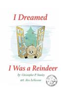 I Dreamed I Was a Reindeer