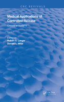 Medical Applications of Controlled Release