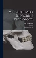 Metabolic and Endocrine Physiology; an Introductory Text