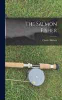 Salmon Fisher [microform]