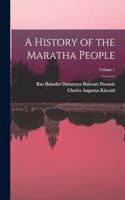 A History of the Maratha People; Volume 1