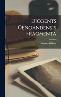 Diogents Oenoandensis Fragmenta