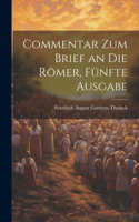 Commentar zum Brief an die Römer, Fünfte Ausgabe