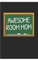 Awesome Room Mom: Volunteer Appreciation Gift Notebook for Classroom Volunteers (Journal, Diary)